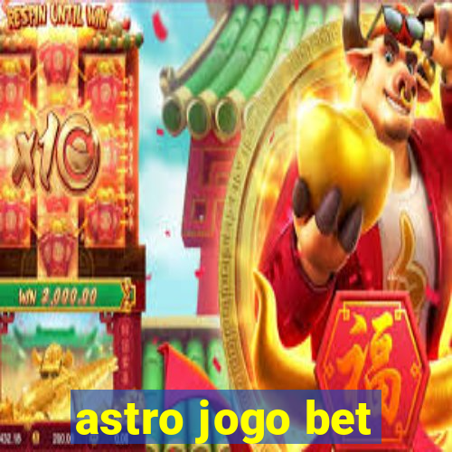 astro jogo bet